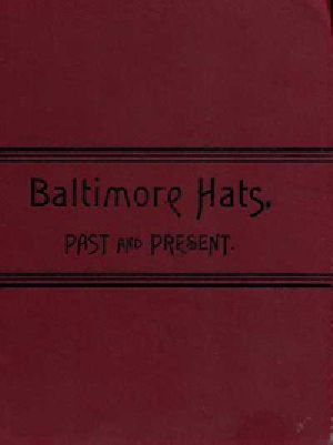 [Gutenberg 39780] • Baltimore Hats, Past and Present